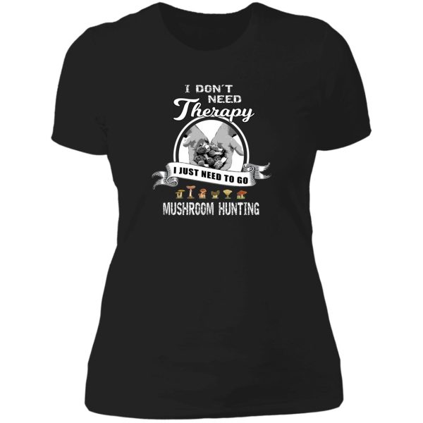 funny mushroom hunting therapy morel hunter t shirt gift lady t-shirt