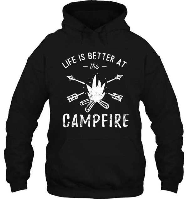 funny outdoors life is better at the campfire hoodie