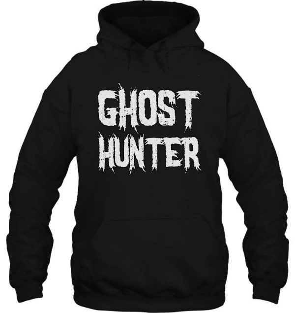 funny paranormal investigator gift - ghost hunter hoodie