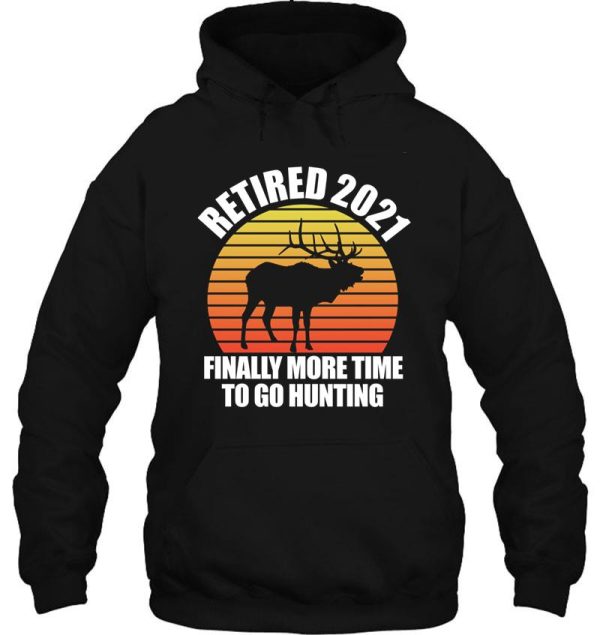funny retirement retired 2021 for hunters and passionate deer hunt fans hoodie