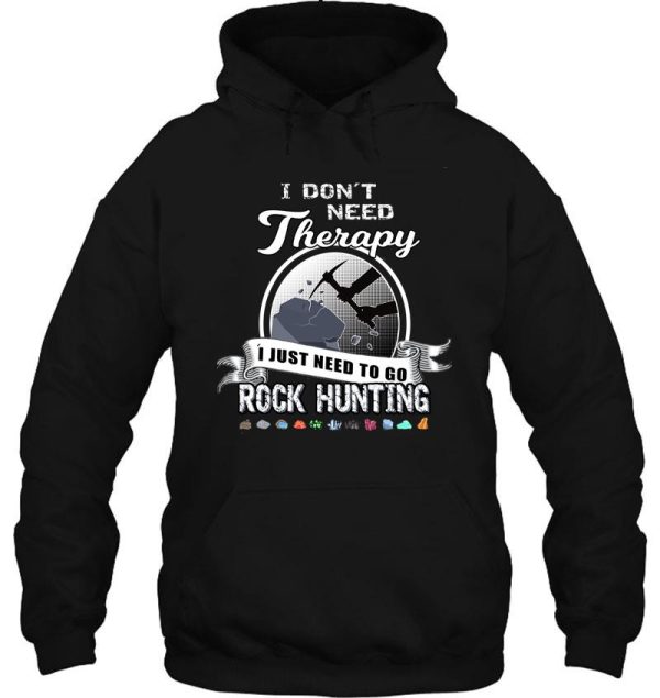 funny rock hunter hunting therapy geology mineral collector tee hoodie