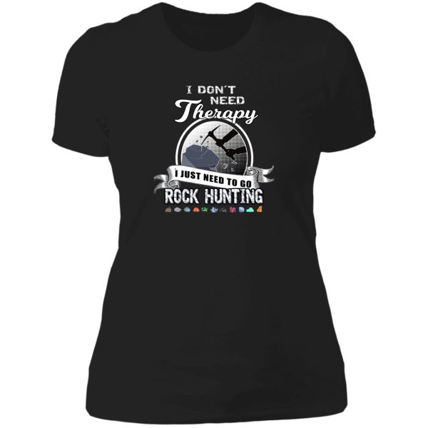 funny rock hunter hunting therapy geology mineral collector tee lady t-shirt