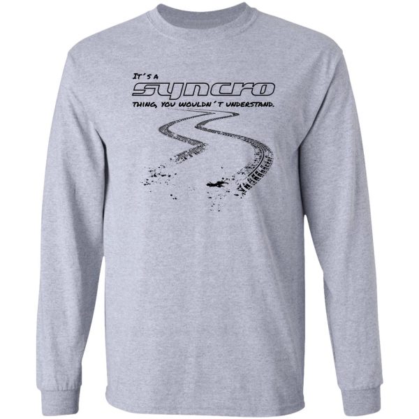 funny saying and quote vanagon t3 syncro thing ... tire tracks black long sleeve