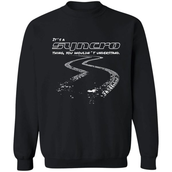 funny saying and quote vanagon t3 syncro thing ... tire tracks black sweatshirt