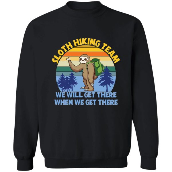 funny sloth hiking team sweatshirt