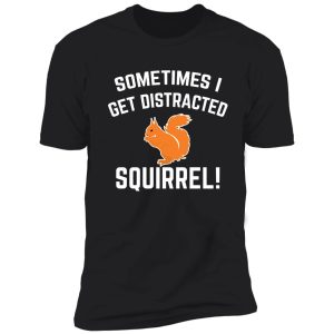 funny squirrel tshirt shirt