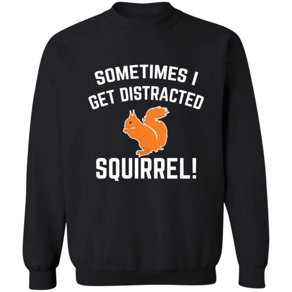 funny squirrel tshirt sweatshirt