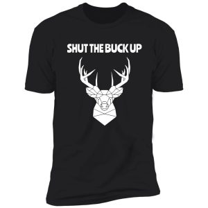 funny stag hunting gift wild deer hunter shirt