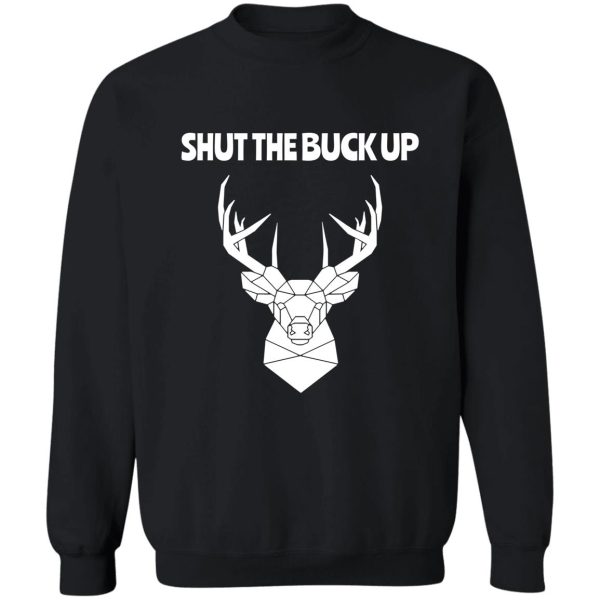 funny stag hunting gift wild deer hunter sweatshirt