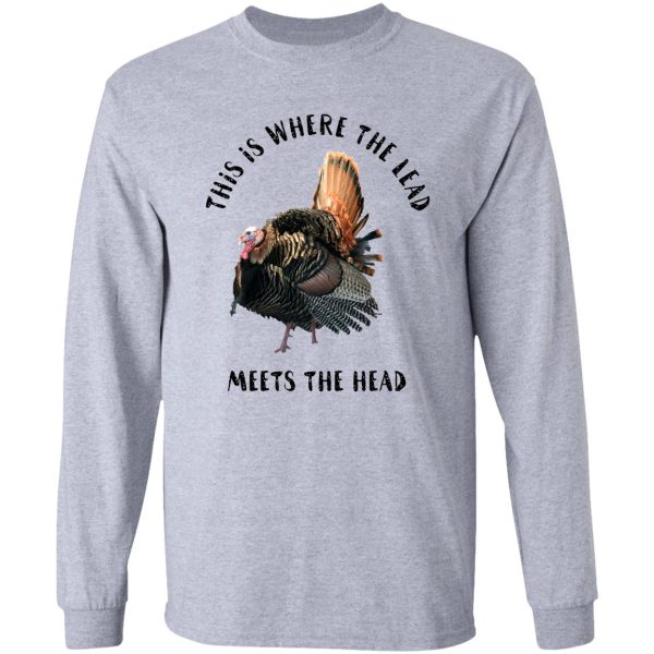 funny turkey hunting quote long sleeve