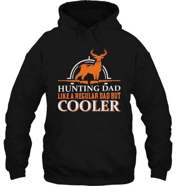 funy dad hunter t shirthunting gear for men and women fathers day hunting gift hoodie