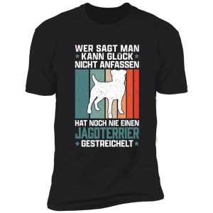 german jagdterrier happiness touch hunting dog shirt