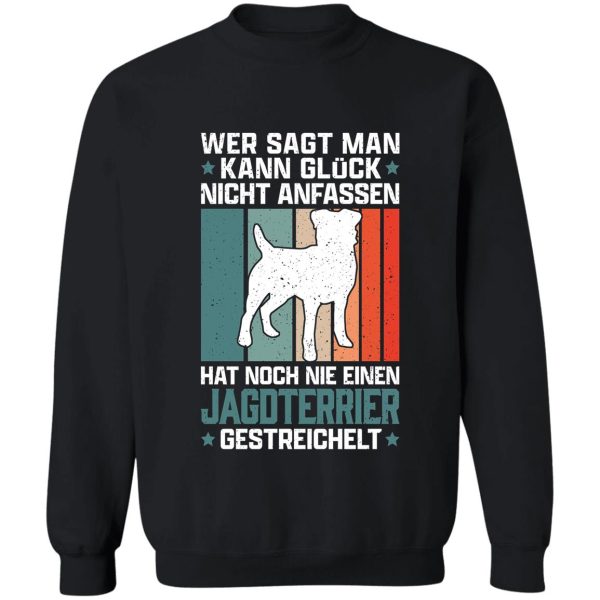 german jagdterrier happiness touch hunting dog sweatshirt