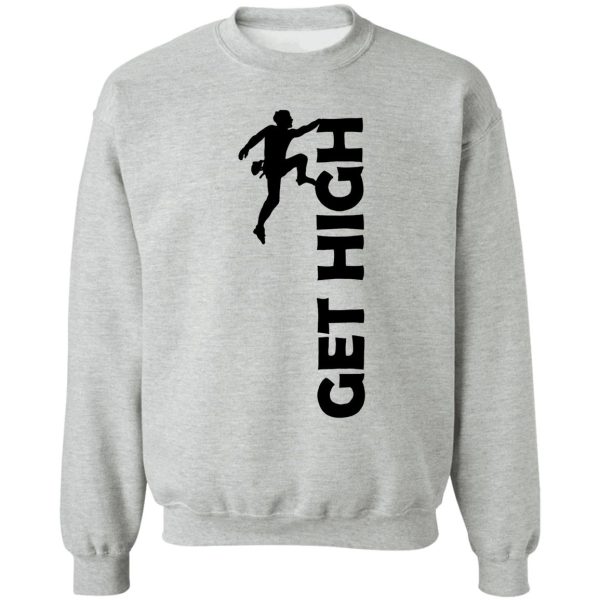 get high sweatshirt