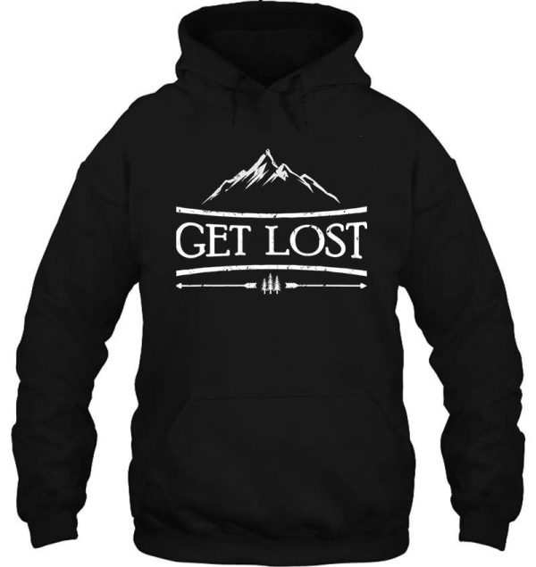 get lost hiking for hiking funny hiker adventure outdoor hoodie