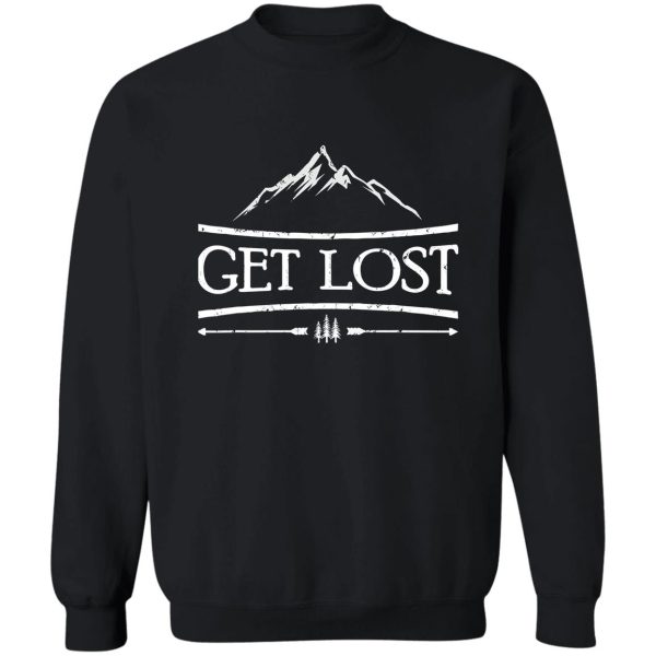 get lost hiking for hiking funny hiker adventure outdoor sweatshirt