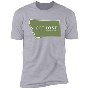 get lost in montana mt state decal shirt