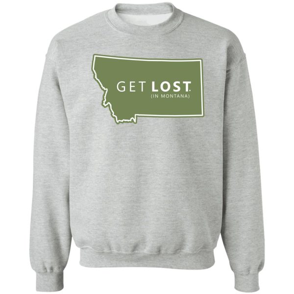 get lost in montana mt state decal sweatshirt