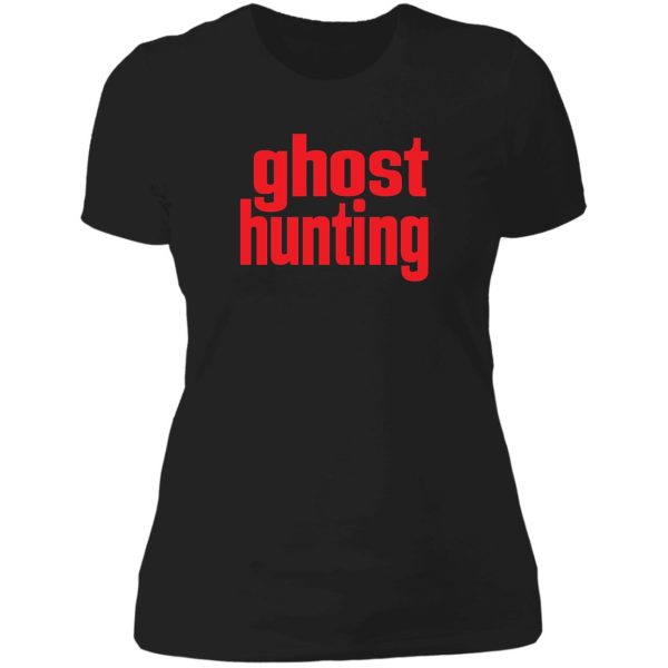 ghost hunting lady t-shirt