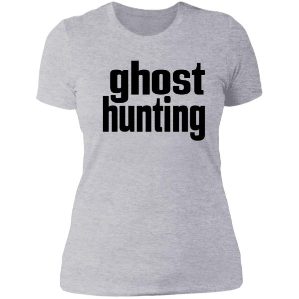 ghost hunting lady t-shirt