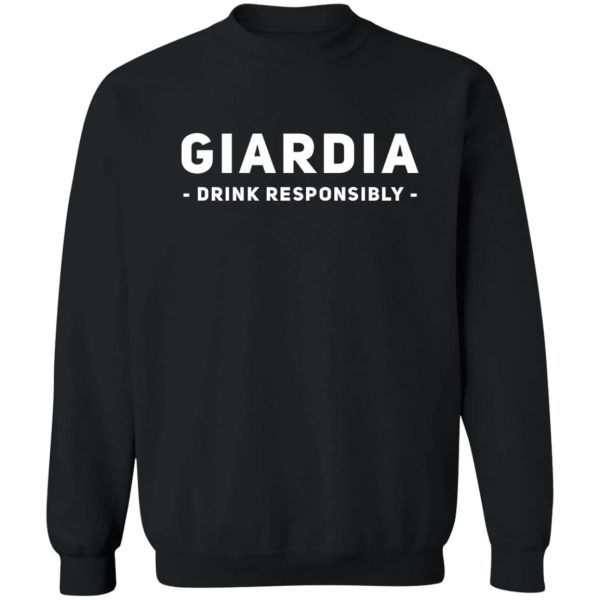 giardia - drink responsibly - sweatshirt