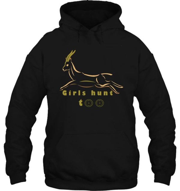 girls hunt too woman hunter hoodie