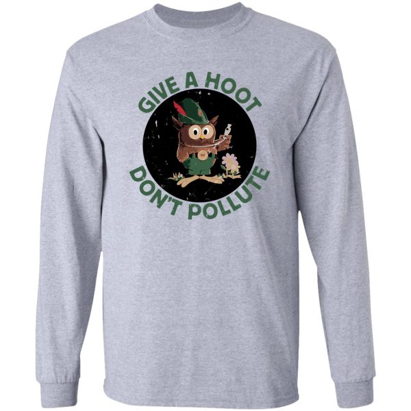 give a hoot dont pollute long sleeve