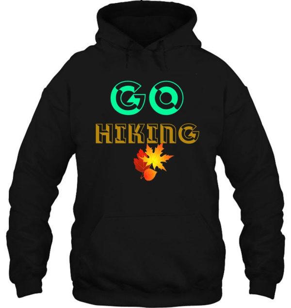 go hiking hoodie