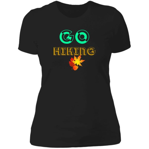 go hiking lady t-shirt