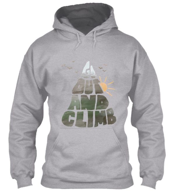 go out and climb hoodie
