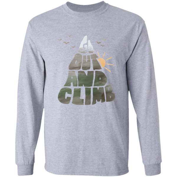 go out and climb long sleeve