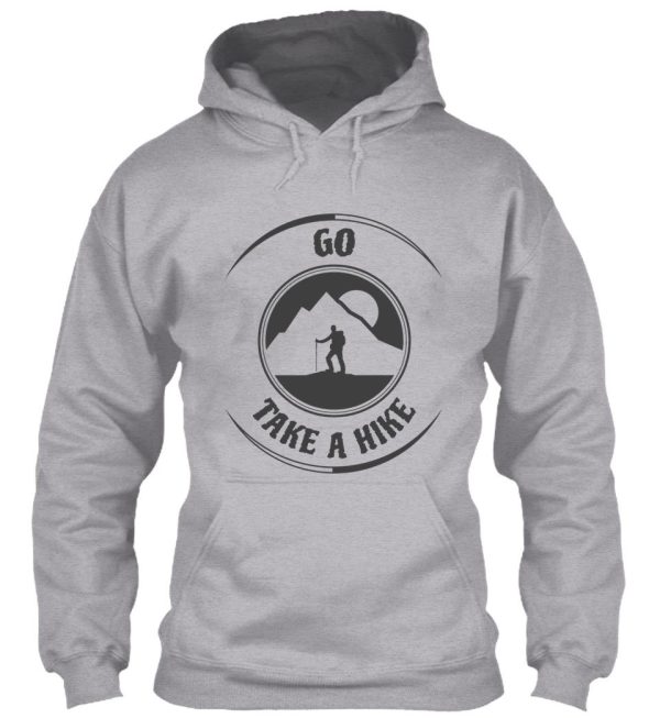 go take a hike hoodie