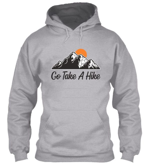 go take a hike hoodie