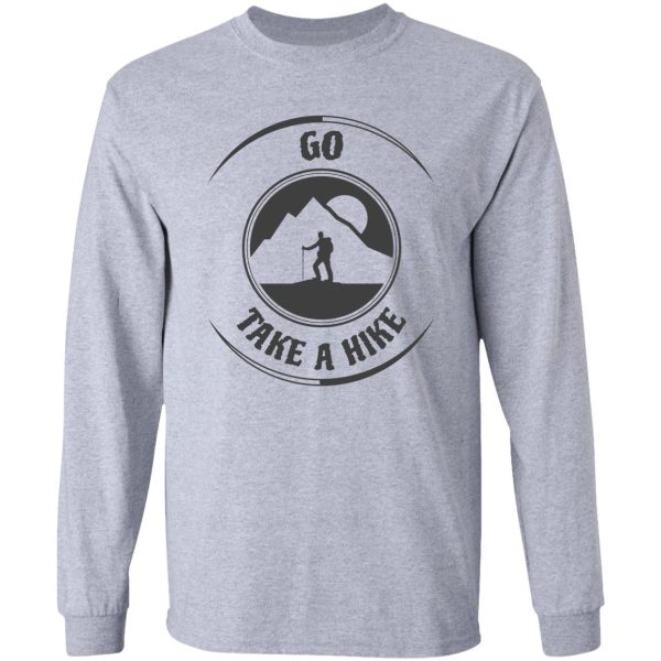 go take a hike long sleeve