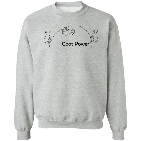 goat power climbing goats climbing goats sweatshirt