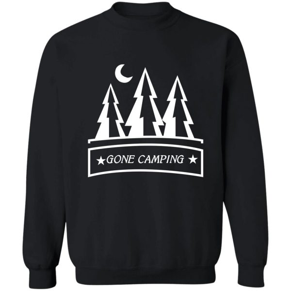 gone camping sweatshirt