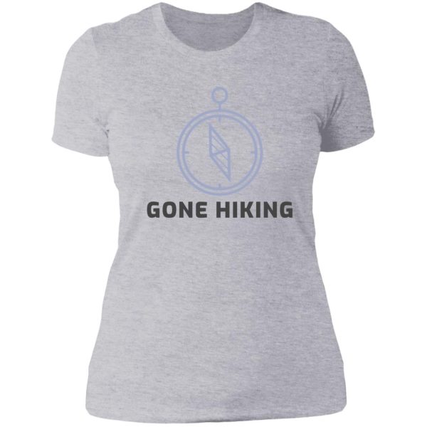 gone hiking lady t-shirt