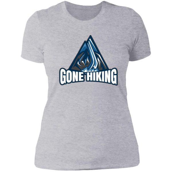 gone hiking lady t-shirt