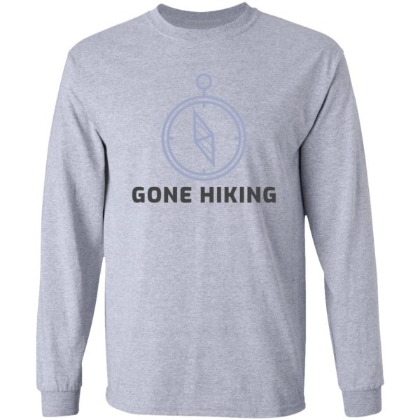 gone hiking long sleeve