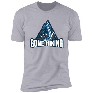 gone hiking shirt