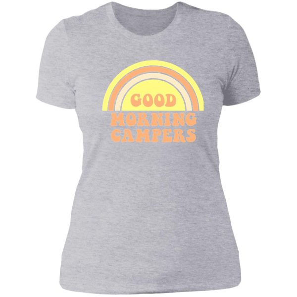 good morning campers lady t-shirt