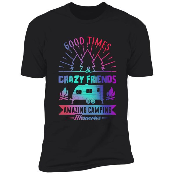 good times and crazy friends retro camping vintage tee shirt