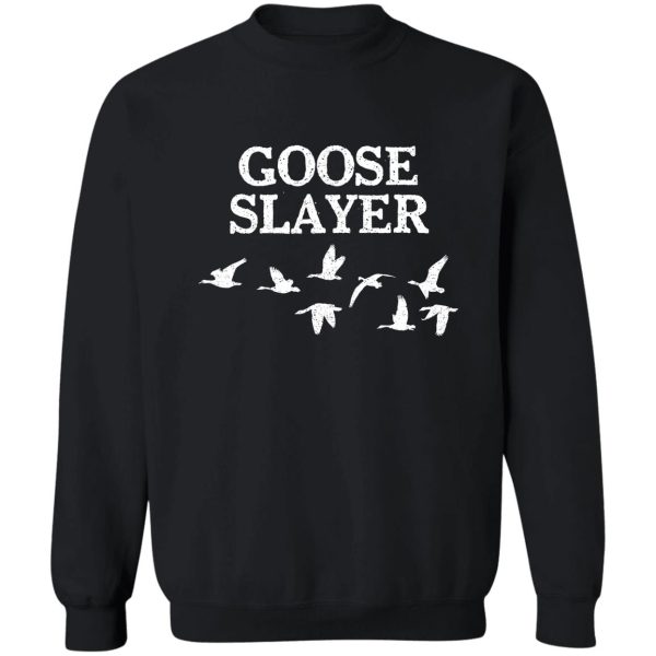 goose slayer goose hunting shirt light sweatshirt