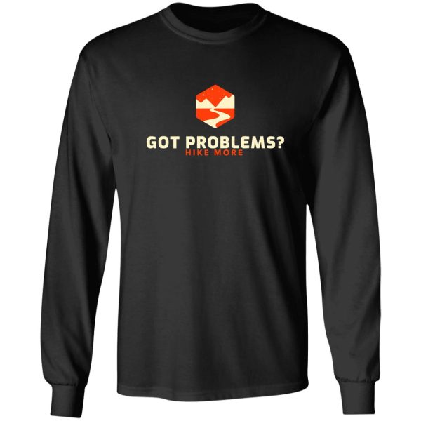 got problems hike more long sleeve