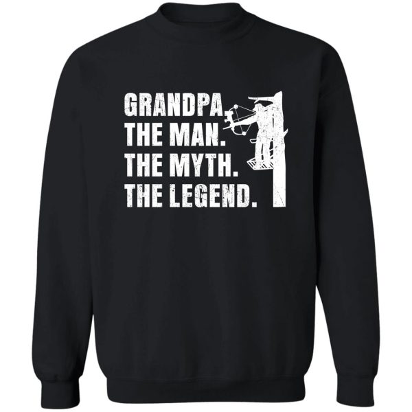 grandpa the man the myth the legend bowhunter sweatshirt