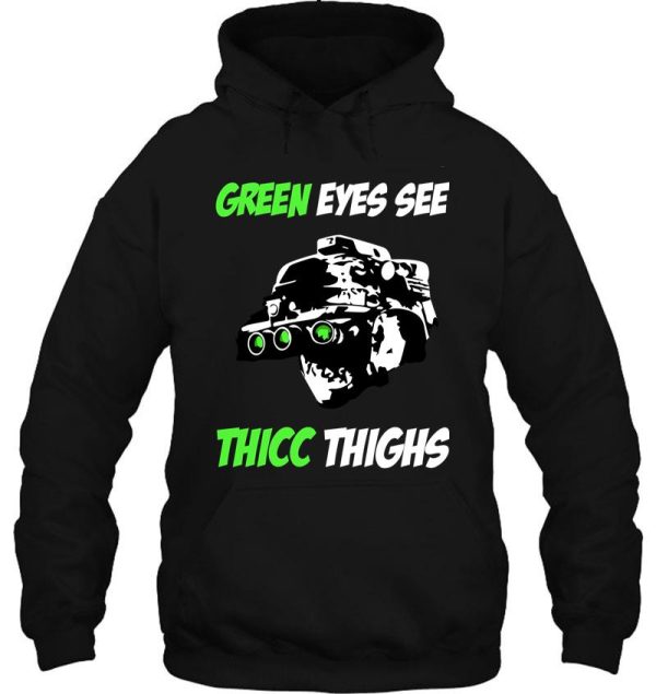 green eyes see thicc thighs hoodie