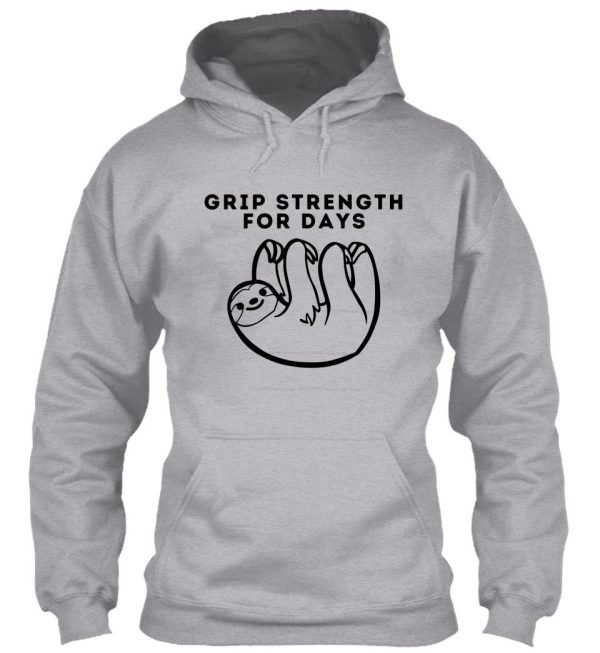 grip strength for days. sloth. funny climbing hoodie