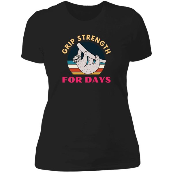 grip strength for days. sloth. funny climbing lady t-shirt