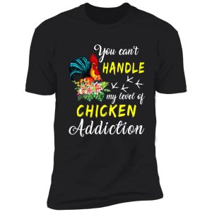 handle my level of chicken shirt