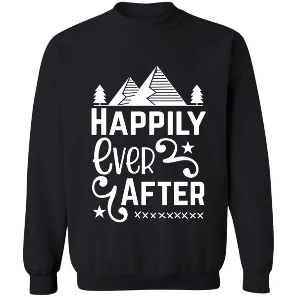 happily ever after sweatshirt
